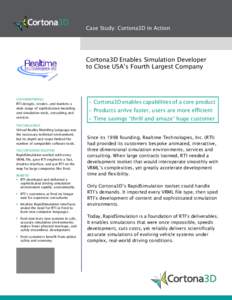 Case Study: Cortona3D in Action  Cortona3D Enables Simulation Developer to Close USA’s Fourth Largest Company  CUSTOMER PROFILE