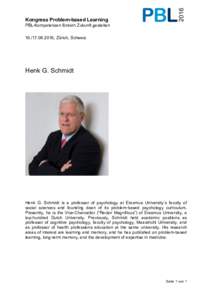 Kongress Problem-based Learning PBL-Kompetenzen fördern Zukunft gestalten, Zürich, Schweiz Henk G. Schmidt
