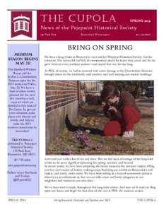 THE CUPOLA  SPRING 2014 News of the Pejepscot Historical Society 159 Park Row