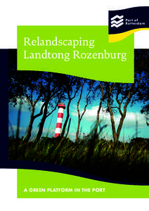 Relandscaping Landtong Rozenburg A GREEN PLATFORM IN THE PORT  RELANDSCAPING LANDTONG ROZENBURG