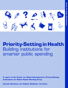 Center for Global Development  Priority-Setting in Health Building institutions for smarter public spending