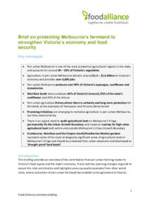 Brief on protecting Melbourne’s farmland to strengthen Victoria’s economy and food security Key messages 