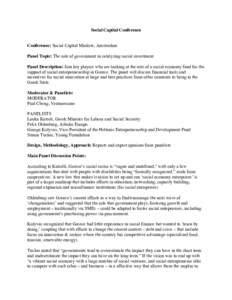 Social Capital Conference Conference: Social Capital Markets, Amsterdam Panel Topic: The role of government in catalyzing social investment Panel Description: Join key players who are looking at the role of a social econ