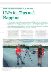 MAPPING ROAD AND BRIDGE DAMAGE IN THE CZECH REPUBLIC  UASs for Thermal Mapping In the Czech Republic, unmanned aerial systems (UASs) with thermal image cameras were successfully tested in a method to monitor and control 