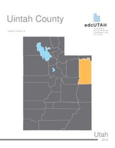 Uintah County COUNTY PROFILE Utah 2014
