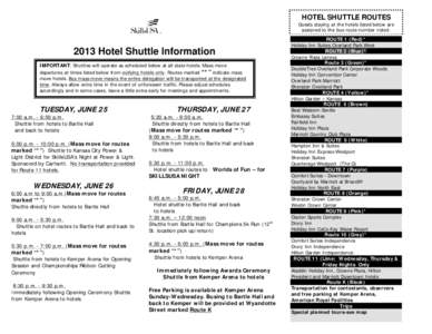 HOTEL SHUTTLE ROUTES  Guests staying at the hotels listed below are assigned to the bus route number noted[removed]Hotel Shuttle Information