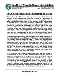 Southern Nevada Soccer Association 2756 N. Green Valley Pkwy #238 Henderson, NV[removed]Voice Mail: ([removed]E-Mail: [removed]