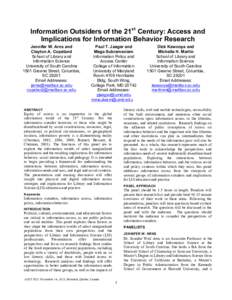 Information Outsiders of the 21st Century: Access and Implications for Information Behavior Research Jennifer W. Arns and Clayton A. Copeland School of Library and Information Science