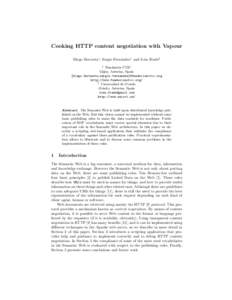 Cooking HTTP content negotiation with Vapour Diego Berrueta1 , Sergio Fern´andez1 and Iv´an Frade2 1 Fundaci´ on CTIC
