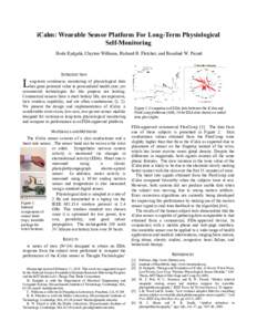 iCalm: Wearable Sensor Platform For Long-Term Physiological Self-Monitoring Hoda Eydgahi, Clayton Williams, Richard R. Fletcher, and Rosalind W. Picard L