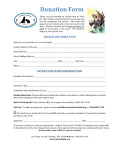 Donation Form Thank you for donating an auction item to Toast for Tails! Please complete this form so we may give you the recognition you deserve. Your name will appear on our website and on the silent auction bid sheet.