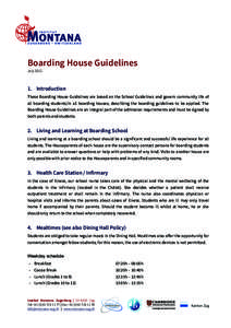 Boarding House Guidelines July[removed]Introduction These Boarding House Guidelines are based on the School Guidelines and govern community life of all boarding students/in all boarding houses, describing the boarding gu