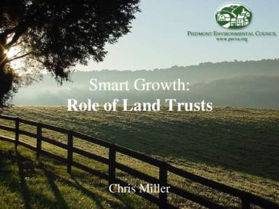 Smart Growth: Role of Land Trusts Chris Miller  Our Region