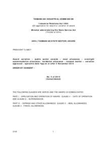 TASMANIAN INDUSTRIAL COMMISSION Industrial Relations Act 1984 s23 application for award or variation of award Minister administering the State Service Act (T14256 of 2014)