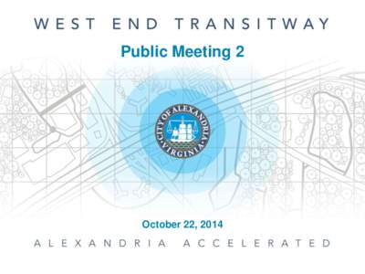 Public Meeting 2  October 22, 2014 MEETING AGENDA •