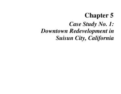 Chapter 5 Case Study No. 1: Downtown Redevelopment in Suisun City, California  Community Redeveloped