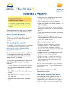 Hepatitis B Vaccine - HealthLinkBC File #25a - Printer-friendly versionHepatitis B Vaccine - HealthLinkBC File #25a - Printer-friendly version