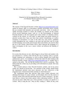 The Role of Websites in Creating Cultures of Peace: A Preliminary Assessment Bruce D. Bonta  Prepared for the International Peace Research Association 21st Biennial World Conference, Calgary July 2, 2006