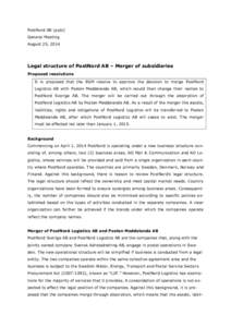 PostNord AB (publ) General Meeting August 25, 2014 Legal structure of PostNord AB – Merger of subsidiaries Proposed resolutions