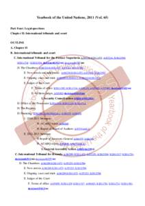 Yearbook of the United Nations, 2011 (Vol. 65) Part Four: Legal questions Chapter II: International tribunals and court OUTLINE A. Chapter II B. International tribunals and court