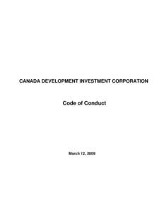 CANADA DEVELOPMENT INVESTMENT CORPORATION  Code of Conduct March 12, 2009
