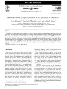 ARTICLE IN PRESS  Journal of Magnetic Resonancexxx–xxx www.elsevier.com/locate/jmr  Optimal control of spin dynamics in the presence of relaxation