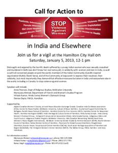 Call for Action to  in India and Elsewhere Join us for a vigil at the Hamilton City Hall on Saturday, January 5, 2013, 12-1 pm Distraught and angered by the horrific death suffered by a young Indian woman who was sexuall