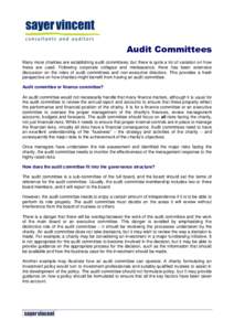 Audit Committees Many more charities are establishing audit committees, but there is quite a lot of variation on how these are used. Following corporate collapse and misfeasance, there has been extensive discussion on th