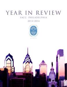 YEAR IN REVIEW S A C C - PH I L A D E L PH I A SACC - YEAR IN REVIEW The annual publication of the non-profit