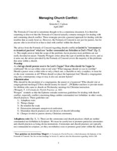 Managing Church Conflict: By Kristofer J. Carlson April 2007 The Formula of Concord is sometimes thought to be a contentious document. It is therefore surprising to discover that the Formula of Concord actually contains 