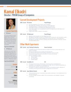 Resume  Kamal Elkadri Director - PRISM Group of Companies Current Development Projects