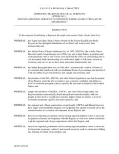 Y-K DELTA REGIONAL COMMITTEE IMPROVING REGIONAL POLITICAL STRENGTH OPTION NO. 2: SHOULD A REGIONAL BOROUGH GOVERNMENT UNDER ALASKA STATE LAW BE ESTABLISHED? _______________________________________________________________