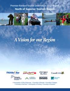 PREMIER-RANKED TOURIST DESTINATION FINAL REPORT Prepared for: North of Superior region Prepared by: Patricia Forrest, Forrest Marketing + Communications With the assistance of the PRTD Team: