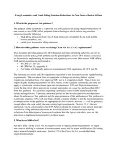 Using Locomotive and Truck Idling Emission Reductions for New Source Review Offsets  1. What is the purpose of this guidance? The purpose of this document is to provide you with guidance on using emission reductions for 