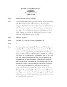 Gerald R. Ford Oral History Project Fred Barnes Interviewed by Richard Norton Smith August 11, 2010 Smith: