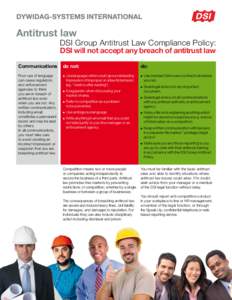 Antitrust law  DSI Group Antitrust Law Compliance Policy: DSI will not accept any breach of antitrust law  Communications