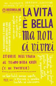 Proprietà letteraria riservata ©2014 RCS Libri S.p.A., Milano ISBN5 Prima edizione BUR maggio 2014 www.diecimila.me