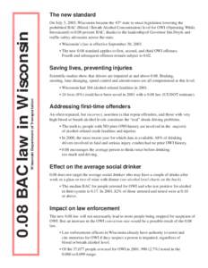 Wisconsin Department of Transportation[removed]BAC law in Wisconsin The new standard On July 3, 2003, Wisconsin became the 43rd state to enact legislation lowering the