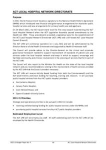 ACT LOCAL HOSPITAL NETWORK DIRECTORATE Purpose In 2011 the ACT Government became a signatory to the National Health Reform Agreement (NHRA) which introduced new financial and governance arrangements for Australian public