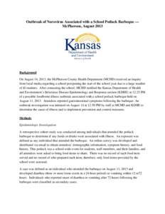 Outbreak of Norovirus Associated with a School Potluck Barbeque — McPherson, August 2013 Background On August 14, 2013, the McPherson County Health Department (MCHD) received an inquiry from local media regarding a sch