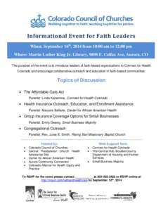 Informational Event for Faith Leaders When: September 16th, 2014 from 10:00 am to 12:00 pm Where: Martin Luther King Jr. Library, 9898 E. Colfax Ave, Aurora, CO[removed]The purpose of the event is to introduce leaders of f