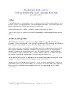 The Insights that Evolved With and From the Work of Jeffrey Rubinoff Jeffrey Rubinoff 2011 Tribalism:1 Tribal behavior is an ancient evolutionary trait. By definition, a human tribe recognizes descent from a