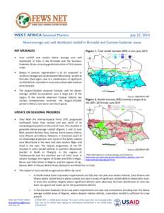 WEST AFRICA Seasonal Monitor  July 22, 2014 Above-average and well distributed rainfall in Bi-modal and Guinean-Sudanian zones KEY MESSAGES