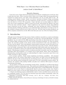 1 White Paper: Kepler Microlens Planets and Parallaxes Andrew Gould1 & Keith Horne2 Executive Summary In its first 4 years, Kepler discovered thousands of hot planets, including many small ones, that transit their host s