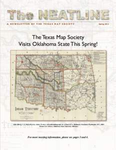 A N E W S L E T T E R O F T H E T E X A S M A P S O C I E T Y                Spring[removed]The Texas Map Society Visits Oklahoma State This Spring!  John Olberg, C. A. Maxwell, et al., Indian Ter