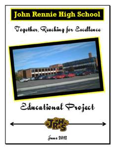 John Rennie High School  Together, Reaching for Excellence Educational Project June 2012