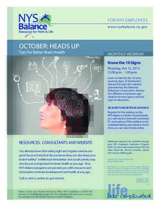 FOR NYS EMPLOYEES www. nysbalance.ny.gov OCTOBER: HEADS UP  Tips For Better Brain Health