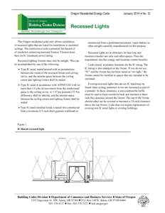 Oregon Residential Energy Code  January 2014  No. 12 Recessed Lights The Oregon residential code only allows installation