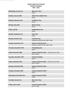 LEWIS-CLARK STATE COLLEGE HOLIDAY SCHEDULE 2014 – 2015 Wednesday, January 1st  New Year’s Day –
