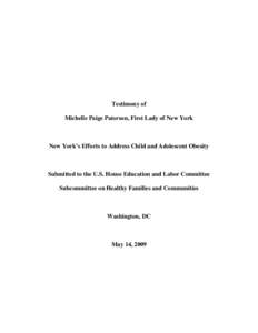 Testimony of Michelle Paige Paterson, First Lady of New York New York’s Efforts to Address Child and Adolescent Obesity  Submitted to the U.S. House Education and Labor Committee